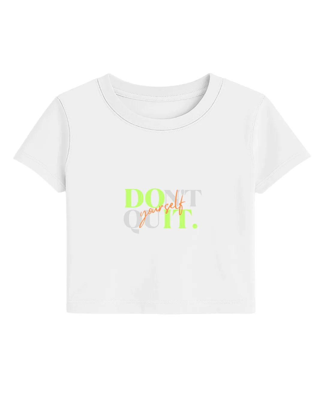 Don't Quit Yourself Crop Top